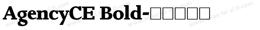 AgencyCE Bold字体转换